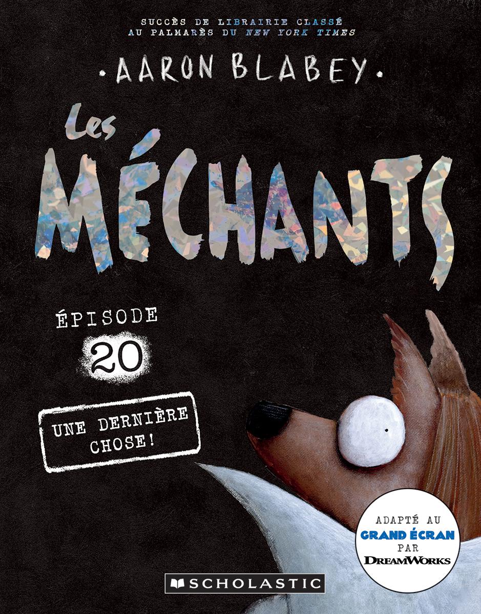 Les méchants : N° 20 – Une dernière chose!