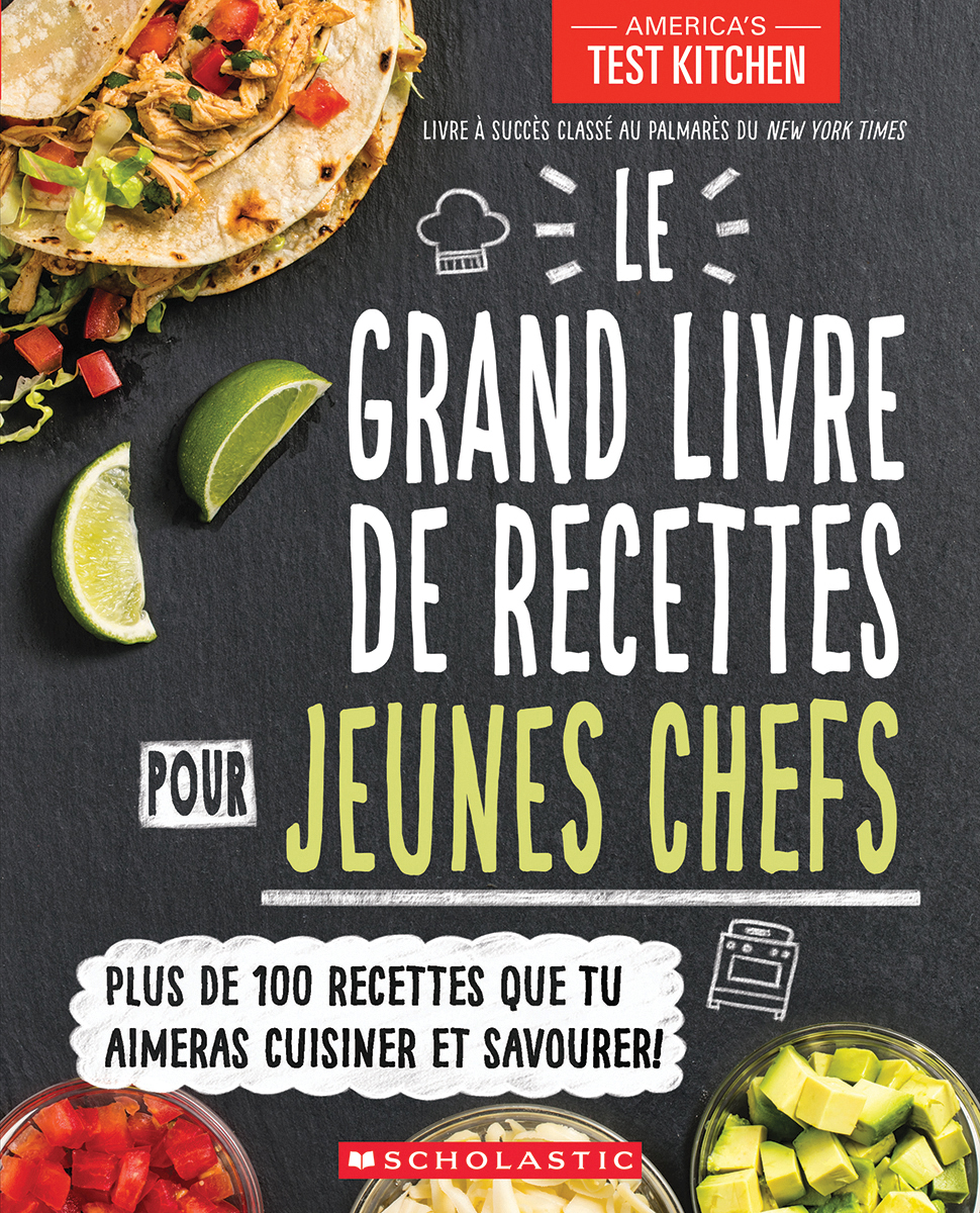 Le grand livre de recettes pour jeunes chefs