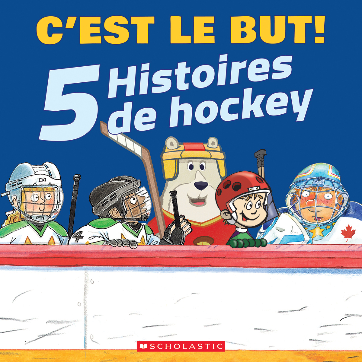C’est le but : 5 histoires de hockey