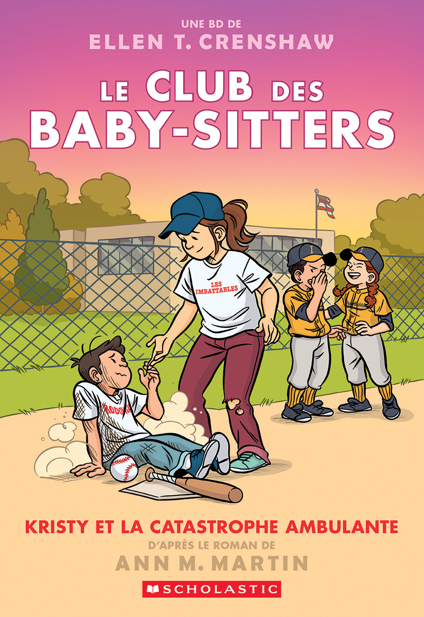 Le Club des Baby-Sitters : No 16 – Kristy et la catastrophe ambulante