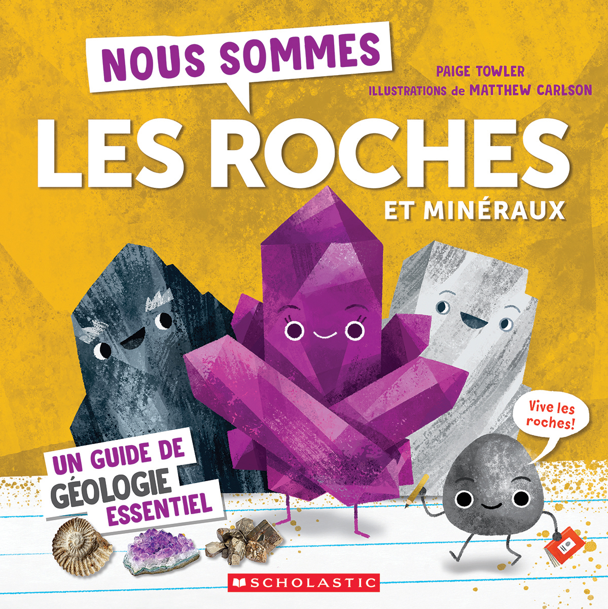 Nous sommes les roches et minéraux : Un guide de géologie essentiel