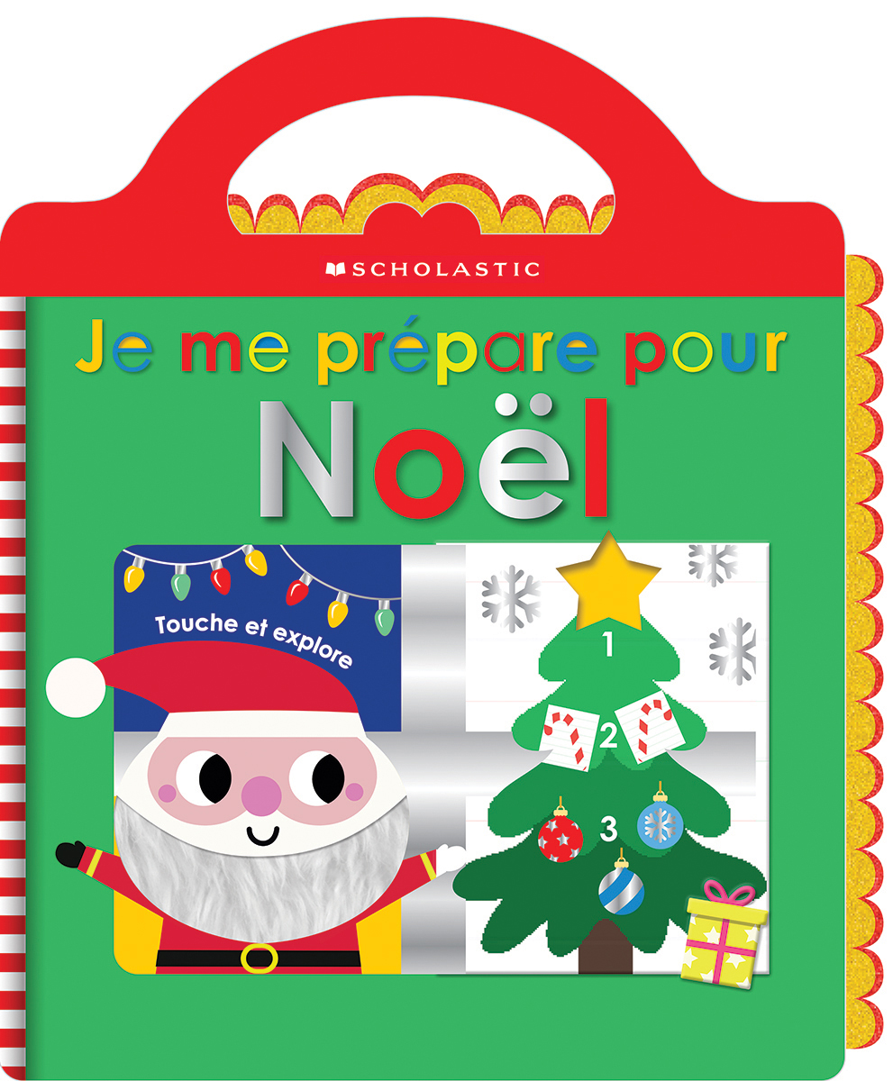 Apprendre avec Scholastic : Touche et explore : Je me prépare pour Noël