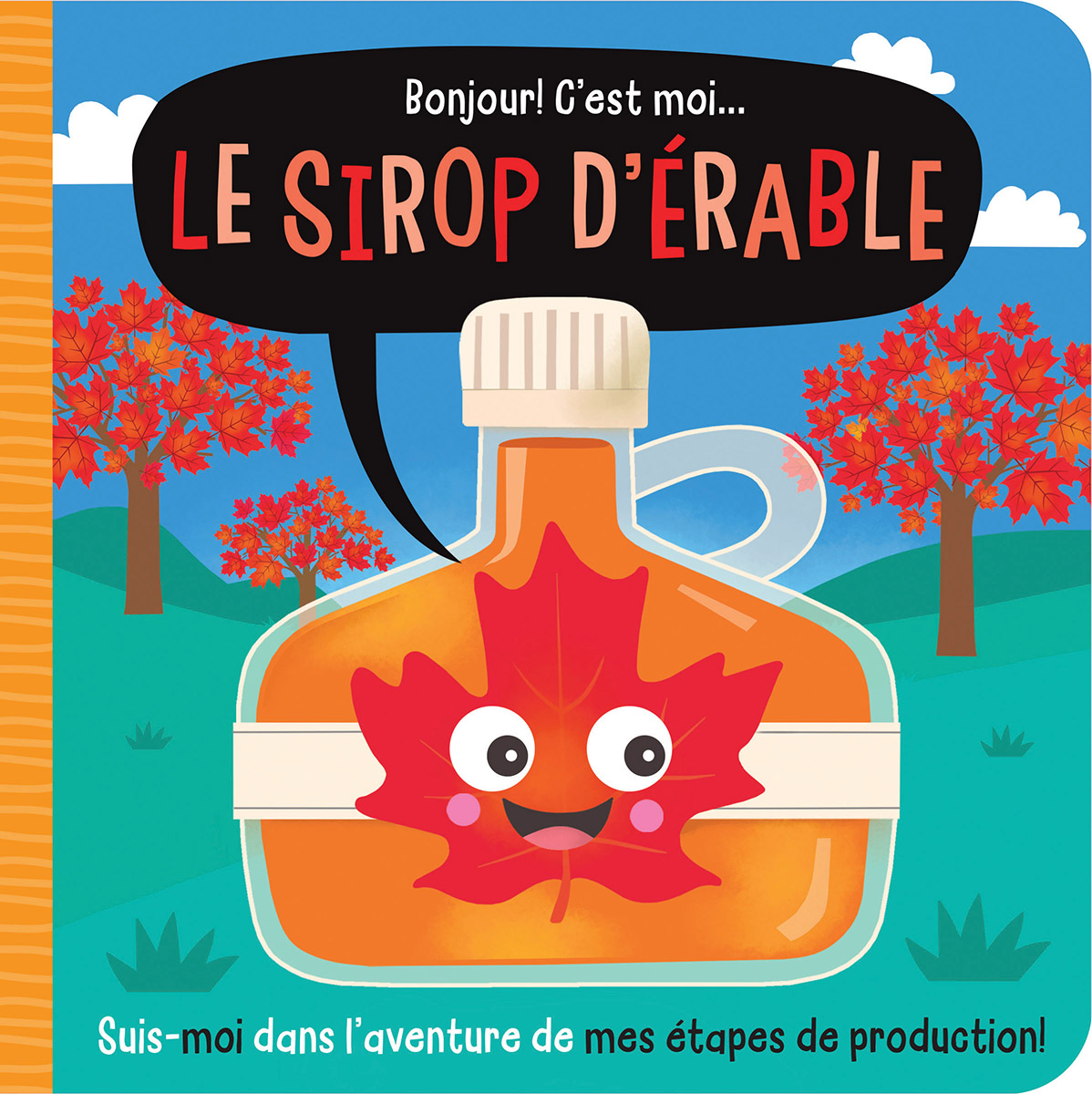 Bonjour! C’est moi… le sirop d’érable