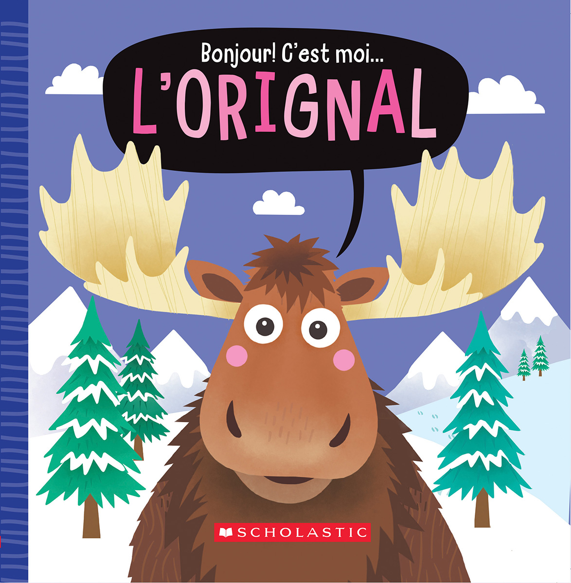 Bonjour! C’est moi… l’orignal