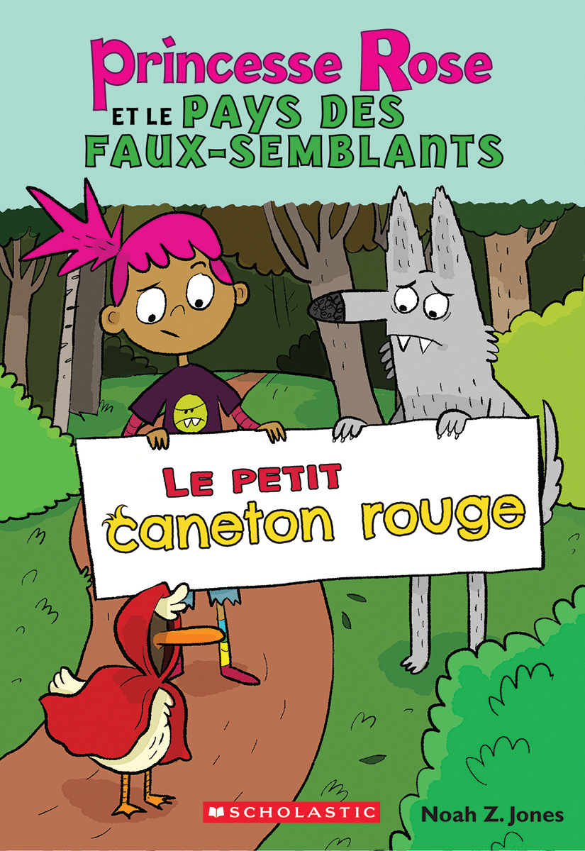 Princesse Rose et le pays des faux-semblants : No 2 – Le petit caneton rouge