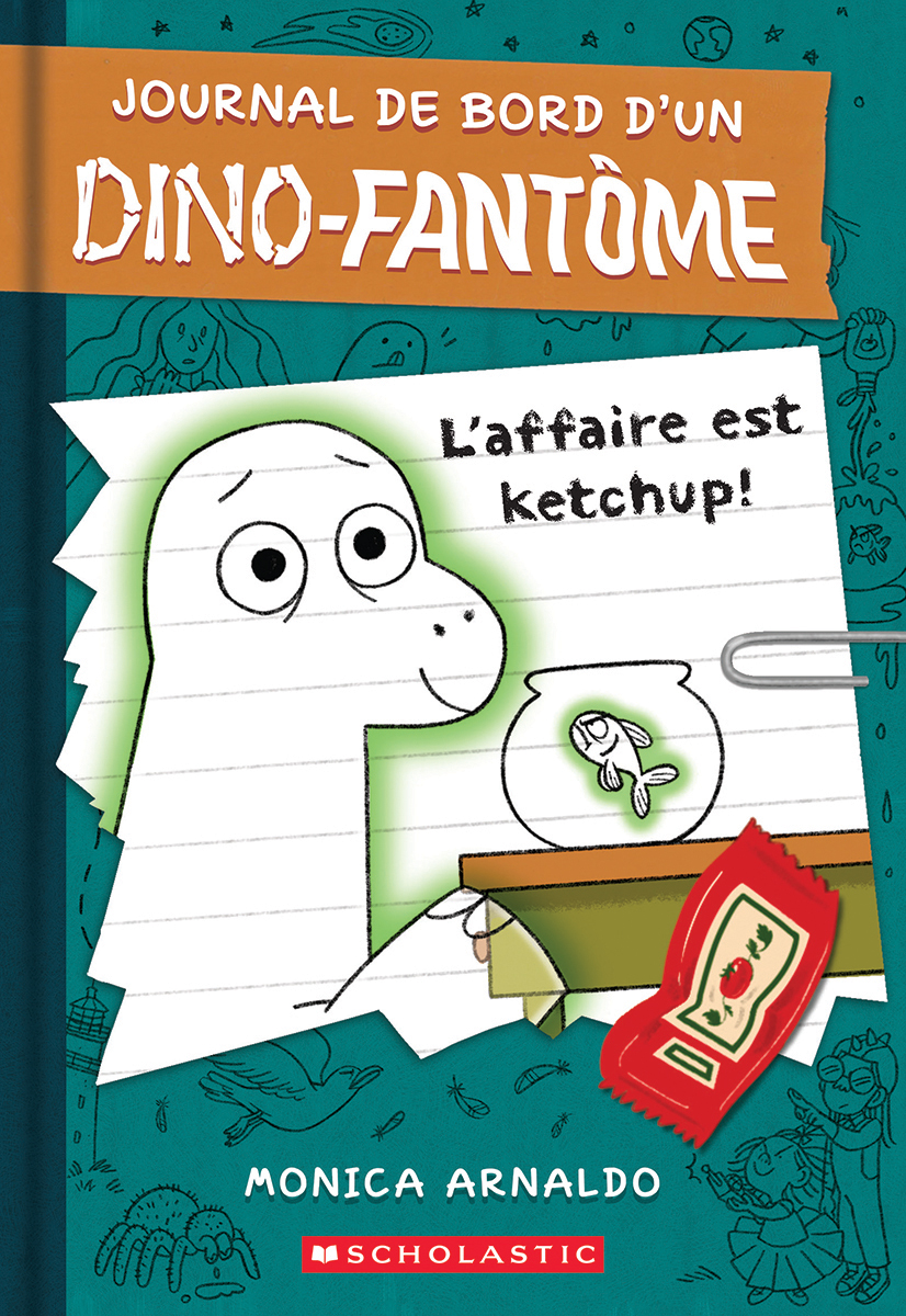 Journal de bord d’un dino-fantôme : No 1 – L’affaire est ketchup!