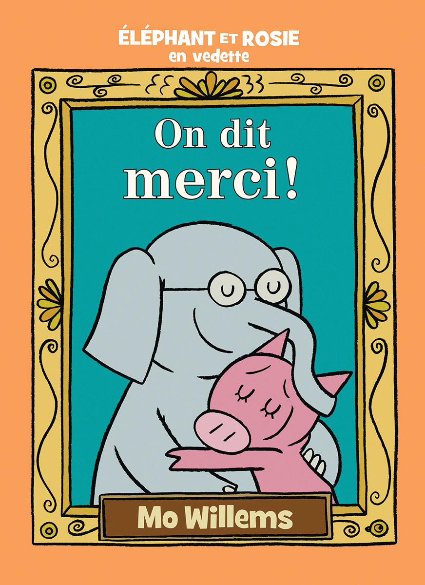 Éléphant et Rosie : On dit merci!