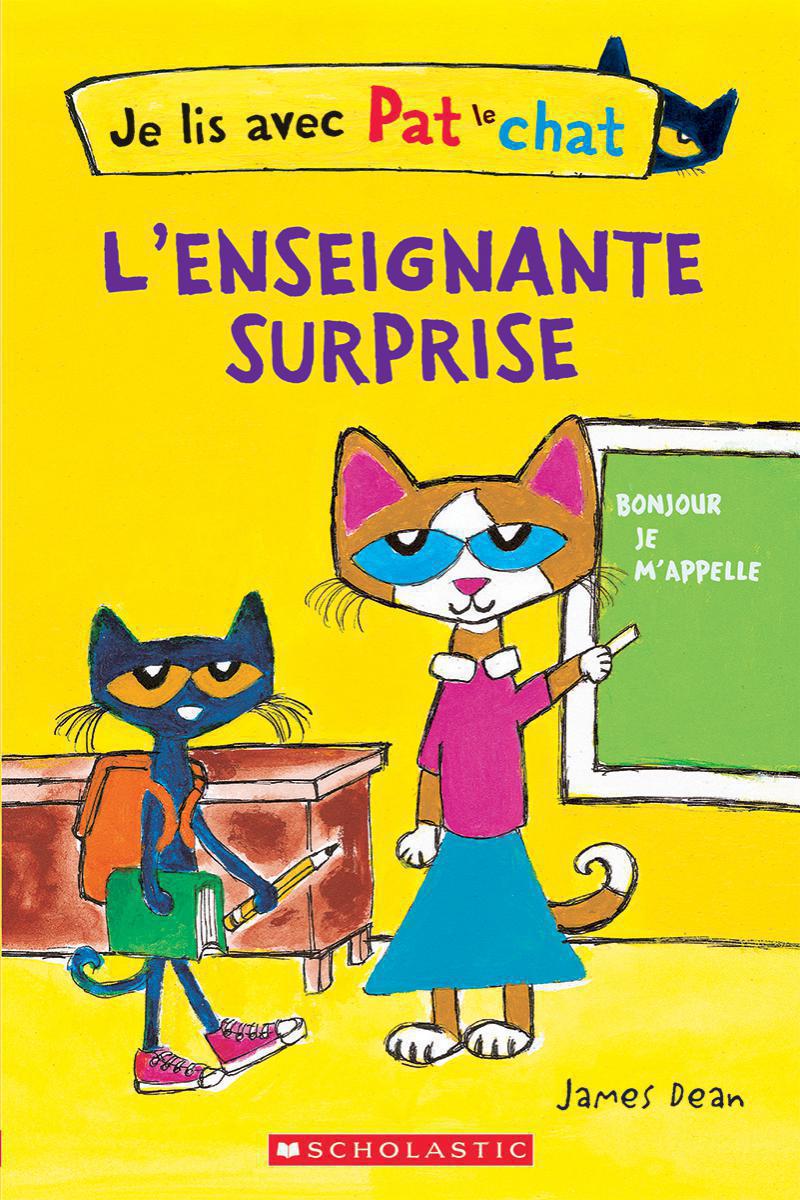Je lis avec Pat le chat : L’enseignante surprise