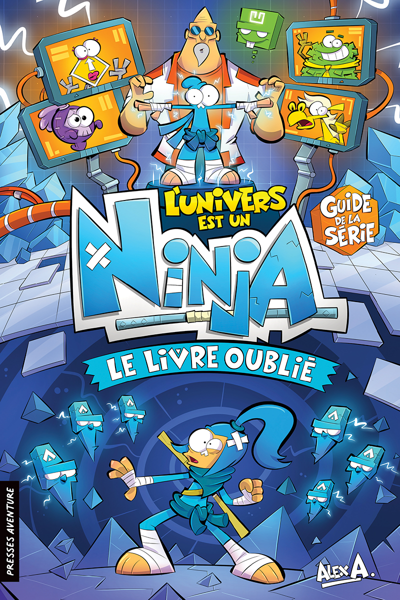 L’univers est un Ninja : Le livre oublié