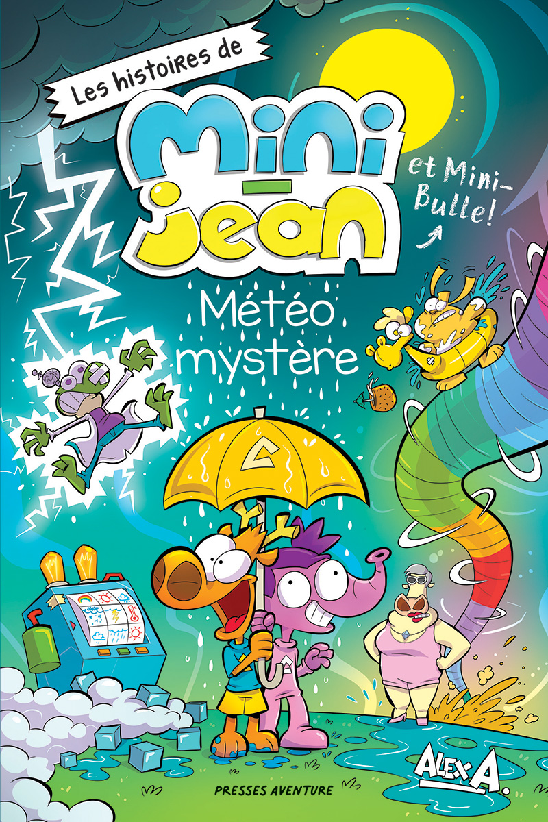 Les histoires de Mini-Jean et Mini-Bulle! : Météo mystère
